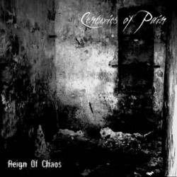 Centuries Of Pain : Reign Of Chaos